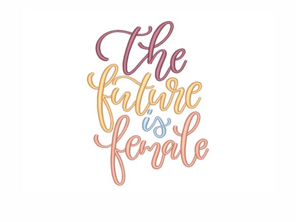 The Future is Female